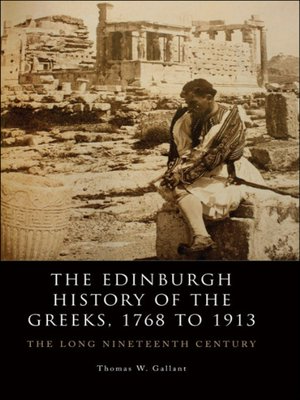 cover image of The Edinburgh History of the Greeks, 1768 to 1913